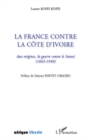 Image for La france contre la cOte d&#39;ivoire - aux origines, la guerre.