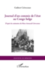 Image for Journal d&#39;un commis de l&#39;etat au congo belge - d&#39;apres les m.