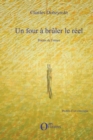 Image for Un four a bruler le reel: Poetes de France
