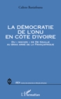 Image for La democratie de l&#39;onu en cOte d&#39;ivoire - du machin de de.