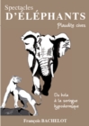 Image for Spectacles d&#39;elephants: Plaudite cives - Du bola a la seringue hypodermique