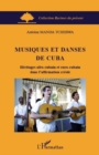 Image for Musiques et danses de cuba - heritages afro-cubain et euro-c.
