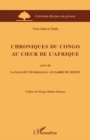 Image for Chroniques du congo au coeur de l&#39;afrique - suivi de la saga.
