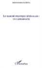 Image for Le marche politique senegalais: un capharnaum
