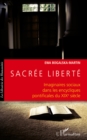 Image for Sacree liberte - imaginaires sociaux dans les encycliques po.