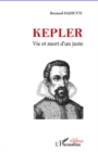 Image for Kepler - vie et mort d&#39;un juste.