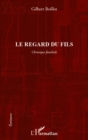 Image for Le regard du fils - chroniquefamiliale.
