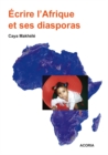 Image for Ecrire l&#39;afrique et ses diosporas.