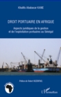 Image for Droit portuaire en afrique - aspects juridiques de la gestio.