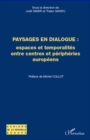 Image for Paysages en dialogues - espaces et temporalites entre centre.