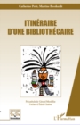 Image for itineraire d&#39;une bibliothecaire.