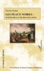 Image for Les peaux noires : scEnes de la vie des esclaves.
