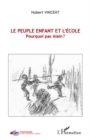 Image for Le peuple enfant et l&#39;ecole : Pourquoi pas Alain ?