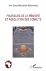 Image for Politiques de la memoire et resolution des conflits.