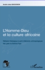 Image for L&#39;homme-Dieu et la culture africaine: reflexion theologique a partir d&#39;elements anthropologiques des [Lyele] du Burkina Faso