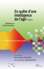 Image for En quEte d&#39;une intelligence de l&#39;agir (tome 1) - praticiens.