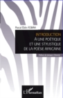 Image for Introduction a une poetique et une stylistique de la poesie africaine