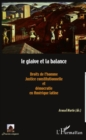 Image for Glaive et la balance Lets de l&#39;homme, justice constit.