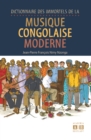 Image for Dictionnaire des immortels de la musique congolaise moderne.