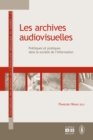 Image for Les archives audiovisuelles: Politiques et pratiques dans la societe de l&#39;information