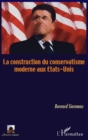 Image for La construction du conservatisme aux etats-unis.