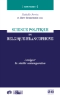 Image for Science politique en Belgique francophone: Analyser la realite contemporaine