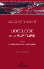 Image for L&#39;ideologie de la rupture.