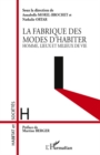 Image for Fabrique des modes d&#39;habiter - homme, lieux et milieux de.