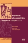 Image for Violences et agressivites au sein du couple: Volume 2 - Pour mieux intervenir dans la clinique. : Volume 2