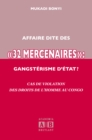 Image for AFFAIRE DITE DES   32 MERCENAIRES  , GANGSTERISME D&#39;ETAT ?