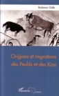 Image for Origines et migrations des Peuhls et des Kissi