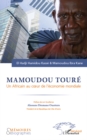 Image for Mamoudou Toure : Un africain au coeur de l&#39;economie mondiale.