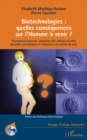 Image for Biotechnologies : quelles consequences sur l&#39;homme a venir?