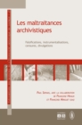 Image for Les maltraitances archivistiques.