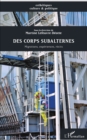 Image for Des corps subalternes
