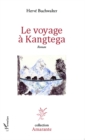 Image for Le voyage A kangtega.
