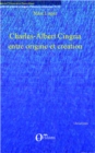 Image for CHARLES-ALBERT CINGRIA ENTRE OIGINE ET CREATION.