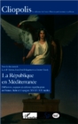 Image for LA REPUBLIQUE EN MEDITERRANEEDiffusions, espaces et cultur.