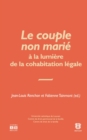 Image for Le couple non marie a la lumiere de la cohabitation non legale