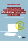 Image for Guide pratique et methodologique de recherche de fonds sur i.
