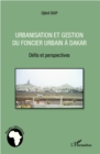 Image for Urbanisation et gestion du foncier urbain a Dakar: Defis et perspectives