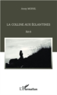 Image for La colline aux eglantines: Recit