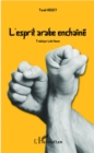 Image for L&#39;esprit arabe enchaine