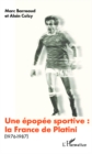 Image for Une epopee sportive: la France de Platini: (1976-1987)