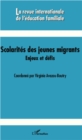 Image for SCOLARITES DES JEUNES MIGRANTS- Enjeux et defis