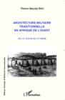 Image for Architecture Militaire Traditionnelle En Afrique De l&#39;Ouest