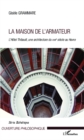 Image for LA MAISON DE L&#39;ARMATEUR - L&#39;Hoel Thibault, Une Architecture