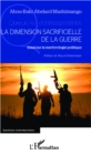 Image for LA DIMENSION SACRIFICIELLE DEA GUERRE - Essai sur la martyr.