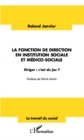 Image for Fonction de direction en institution sociale et medico-socia.