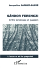 Image for SANDOR FERENCZI - Entre tendrese et passion.